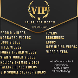 V.I.P. (MONTHLY) PLAN- VIDEOS, FLYERS, & MORE!