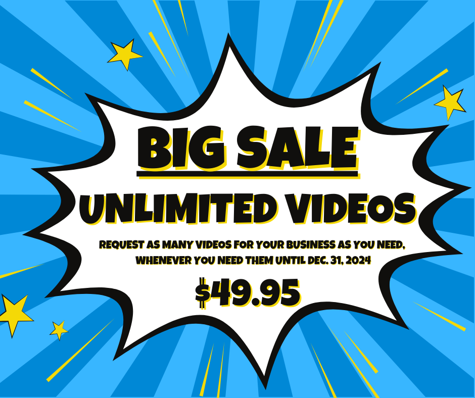 UNLIMITED VIDEOS 2024 package-Request as many videos as you need, whenever you need them!